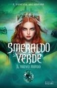 F. Vanessa Arcadipane - Smeraldo verde. Il nuovo mondo