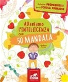 Barbara Franco - Alleniamo l'intelligenza con 50 mandala