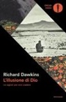 Richard Dawkins - L' illusione di Dio. Le ragioni per non credere