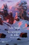 Ada Negri - Io sempre, io sola. Poesie scelte