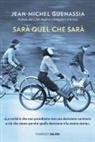 Jean-Michel Guenassia - Sarà quel che sarà