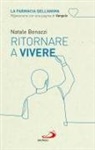 Natale Benazzi - Ritornare a vivere