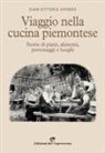 Gian Vittorio Avondo - Viaggio nella cucina piemontese. Storie di piatti, alimenti, personaggi e luoghi