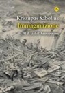 Kristupas Sabolius - Immaginazione. Al di là dell'Antropocene