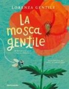 Lorenza Gentile, Giulia Orecchia - La mosca gentile