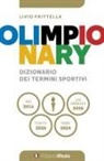 Livio Frittella - Olimpionary. Dizionario dei termini sportivi