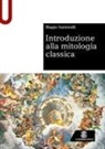 Biagio Santorelli - Introduzione alla mitologia classica