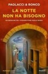 Antonio Paolacci, Paola Ronco - La notte non ha bisogno. Un'indagine del vice questore Paolo Nigra