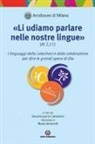 Arcidiocesi Di Milano - «Li udiamo parlare nelle nostre lingue» (At. 2,11). I linguaggi della catechesi e della celebrazione per dire le grandi opere di Dio