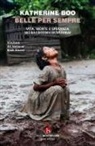 Katherine Boo - Belle per sempre. Vita, morte e speranza nei bassifondi di Mumbai