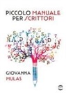 Giovanna Mulas - Piccolo manuale per scrittori