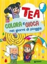 Valentina Cammilli, Silvia Serreli - Colora e gioca nei giorni di pioggia. Tea