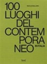 Nicolas Ballario - 100 luoghi del contemporaneo in Italia