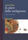 Anna Baar - Il colore della melagrana