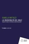 Isabella Mattazzi - La (in)dicibilità del male. Charlotte Delbo e l'esperienza concentrazionaria