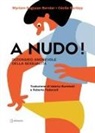 Myriam Daguzan Bernier, Cécile Gariépy - A nudo! Dizionario amorevole della sessualità