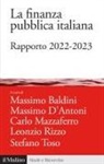 Massimo Baldini, Massimo D'Antoni, Carlo Mazzaferro, Leonzio Rizzo, Stefano Toso - La finanza pubblica italiana. Rapporto 2022-2023