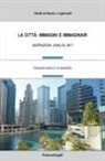 Giandomenico Amendola - La città: immagini e immaginari. Narrazioni, analisi, miti