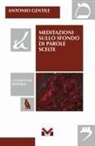 Antonio Gentile - Meditazioni sullo sfondo di parole scelte