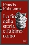 Francis Fukuyama - La fine della storia e l'ultimo uomo