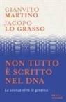 Jacopo Lo Grasso, Gianvito Martino - Non tutto è scritto nel DNA