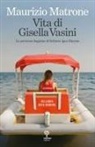 Maurizio Matrone - Vita di Gisella Vasini. La poetessa bagnina di Bellaria Igea Marina