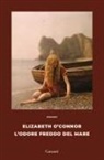 Elizabeth O'Connor - L' odore freddo del mare
