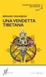 Bernard Grandjean - Una vendetta tibetana. Indagini nella regione dell'Himalaya