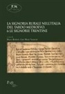 Marco Bettotti, Gian Maria Varanini - Le signorie trentine