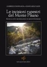 Gabriele Panigada, Giancarlo Sani - Le incisioni rupestri del Monte Pisano. Guida al sito archeologico di monte Cotrozzi