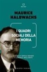 Maurice Halbwachs, Teresa Grande, Lorenzo Migliorati - I quadri sociali della memoria