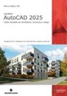 Werner Stefano Villa - Autodesk® AutoCAD 2025. Guida completa per architettura, meccanica e design