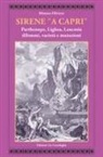 Mimmo Oliviero - Sirene 'a Capri'. Parthenope, Lighea, Leucosia. Dilemmi, varietà e mutazioni