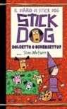Tom Watson - Dolcetto o scherzetto? Il diario di Stick Dog