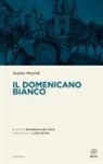 Gustav Meyrink, G. De Turris - Il domenicano bianco