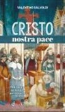 Valentino Salvoldi - Cristo nostra pace. Meditazione sul Vangelo per l'Avvento