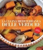 Giuseppe Capano - La cucina mediterranea delle verdure. Consigli e ricette di uno chef