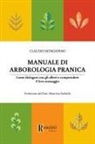 Claudio Bongiorno - Manuale di arborologia pranica. Come dialogare con gli alberi e comprendere il loro messaggio