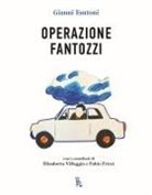 Gianni Fantoni - Operazione Fantozzi