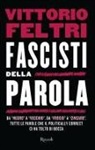 Vittorio Feltri - Fascisti della parola