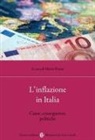 Mario Pianta - L' inflazione in Italia. Cause, conseguenze, politiche