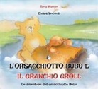 Tony Monari, Chiara Vincenzi - L' orsacchiotto Bubù e il granchio Groll