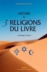 Bernard Rathaux - Histoire des 3 religions du Livre