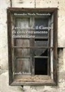 Alessandro Nicola Notarnicola - Ferramonti, il campo di concentramento dimenticato
