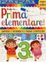 Vado in... prima elementare! Imparo i numeri e i primi conticini