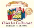 Julia Donaldson, Axel Scheffler - I racconti del Bosco delle Ghiande. Ghira ha l'influenza