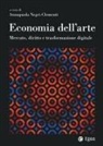 Annapaola Negri-Clementi - Economia dell'arte. Mercato, diritto e trasformazione digitale