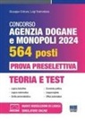 Giuseppe Cotruvo, Luigi Tramontano - Concorso Agenzia Dogane e Monopoli 2024 per 564 posti. Prova preselettiva. Teoria e test