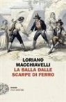 Loriano Macchiavelli - La Balla dalle scarpe di ferro