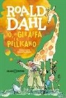 Roald Dahl, Quentin Blake - Io, la giraffa e il pellicano